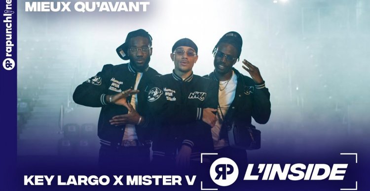 Key Largo x Mister V – Inside totalement fou sur le clip de « Mieux Qu’avant » – L’Inside ! (Vidéo)