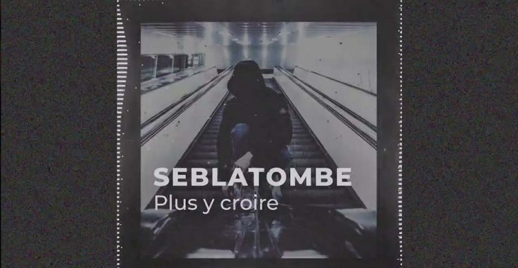 Seblatombe – Plus y croire