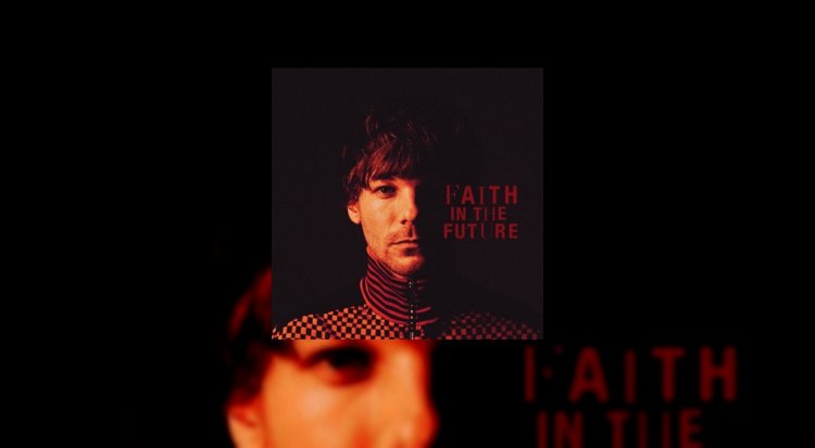 L’Album Faith in the Future (Deluxe) de Louis Tomlinson est disponible !