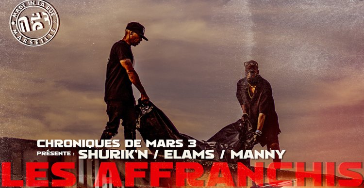 CHRONIQUES DE MARS 3 La Suite du Projet avec Les Affranchis Feat. Shurik’n, Elams et Manny