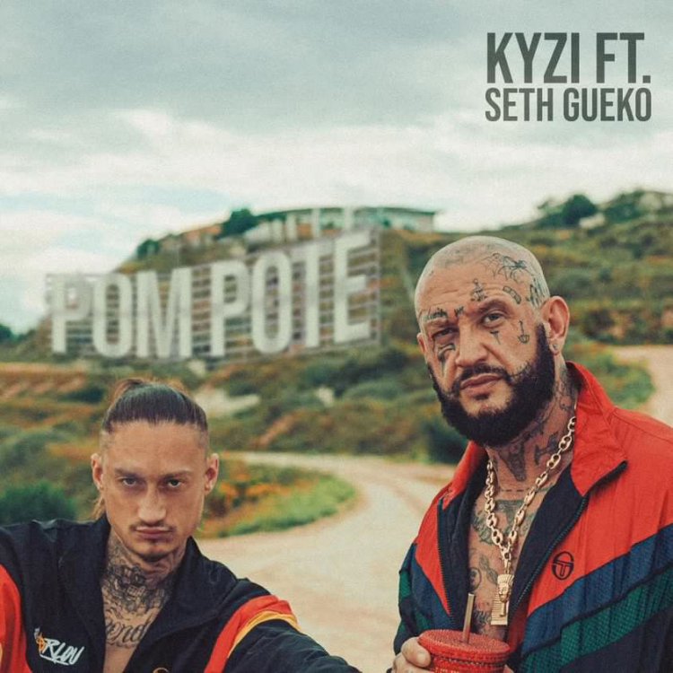 Kyzi feat Seth Gueko – Pom pote