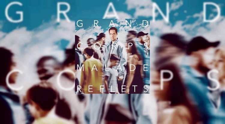 L’Album REFLETS de Grand Corps Malade disponible en pré-commande !